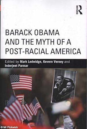 Imagen del vendedor de Barack Obama and the Myth of a Post-Racial America a la venta por Mr Pickwick's Fine Old Books