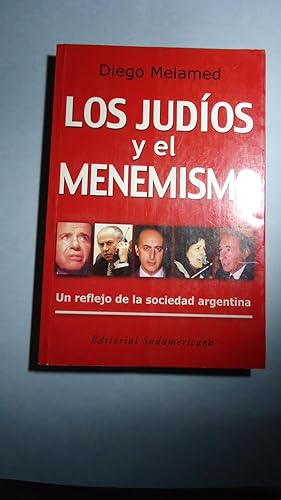 Image du vendeur pour LOS JUDOS Y EL MENEMISMO. UN REFLEJO DE LA SOCIEDAD ARGENTINA mis en vente par Ernesto Julin Friedenthal