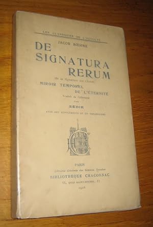 De Signatura Rerum (De la Signature des Choses). Miroir temporel de l'éternité. Traduit de l'alle...