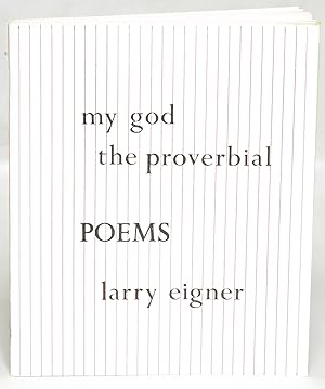 My God The Proverbial: 42 Poems & 2 Prose Pieces
