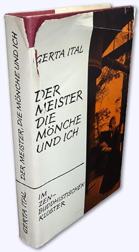 Seller image for Der Meister, die Mnche und ich im Zen-Buddhistischen Kloster. 3. Aufl. for sale by Versandantiquariat Hans-Jrgen Lange
