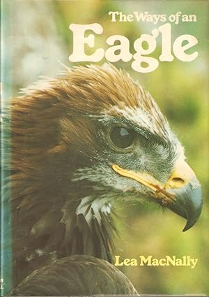 Seller image for THE WAYS OF AN EAGLE. By Lea MacNally. for sale by Coch-y-Bonddu Books Ltd