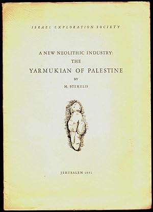 A new neolithic industry : the Yarmukian of Palestine.