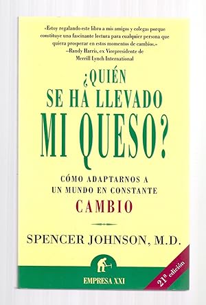 Seller image for QUIN SE HA LLEVADO MI QUESO? - CMO ADAPTARNOS A UN MUNDO EN CONSTANTE CAMBIO for sale by Libreria 7 Soles