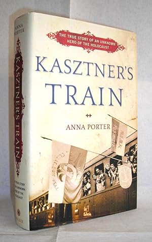 Seller image for Kasztner's Train: The True Story of an Unknown Hero of the Holocaust for sale by Pali