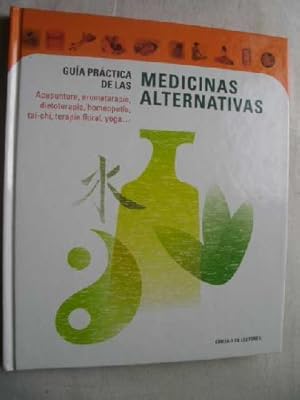 GUÍA PRÁCTICA DE LAS MEDICINAS ALTERNATIVAS