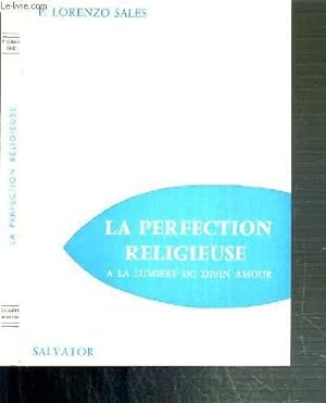 Seller image for LE PERFECTION RELIGIEUSE A LA LUMIERE DU DIVIN AMOUR for sale by Le-Livre