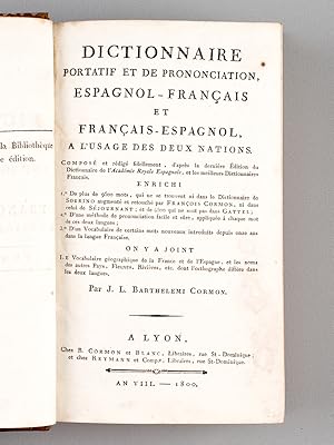 Dictionnaire portatif et de prononciation, Espagnol - Franais et Franais - Espagnol,  l'...