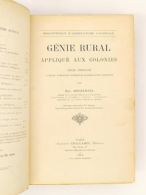 Génie rural, appliqué aux colonies - Cours professé à l'Ecole Nationale Supérieure d'Agriculture ...