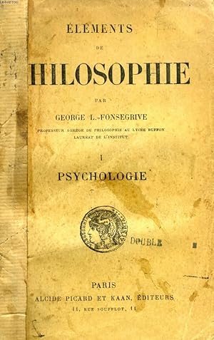 Image du vendeur pour ELEMENTS DE PHILOSOPHIE, TOME I, PSYCHOLOGIE mis en vente par Le-Livre