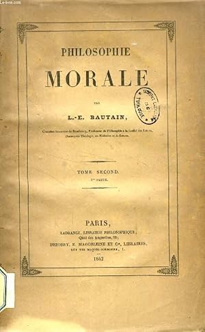 Imagen del vendedor de PHILOSOPHIE MORALE, TOME II (2 VOLUMES) a la venta por Le-Livre