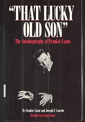 That Lucky Old Son The Autobiography of Frankie Laine