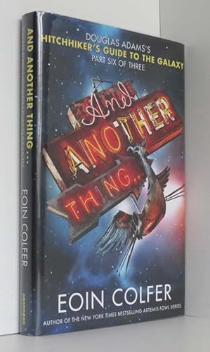 Seller image for And Another Thing.: Douglas Adams's Hitchhiker's Guide to the Galaxy Part Six of Three for sale by Durdles Books (IOBA) (PBFA)