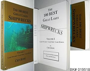 The 100 Best Great Lakes Shipwrecks: Volume I, Lake Ontario, Lake Erie, Lake Huron