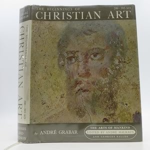 The Beginnings of Christian Art 200-395 (First English Edition)