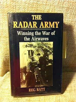 The Radar Army: Winning the War of the Airwaves