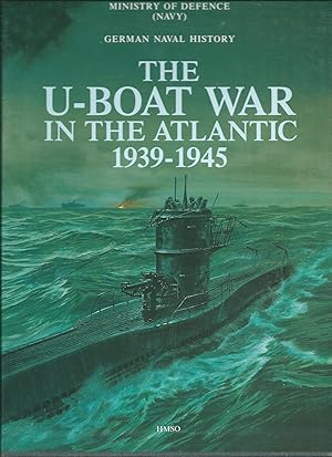 Bild des Verkufers fr German Naval History. The U-Boat War In The Atlantic 1939-1945 zum Verkauf von WHITE EAGLE BOOKS, PBFA,IOBA,West London