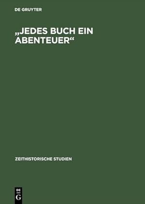 Immagine del venditore per "Jedes Buch ein Abenteuer" : Zensur-System und literarische ffentlichkeiten in der DDR bis Ende der sechziger Jahre venduto da AHA-BUCH GmbH