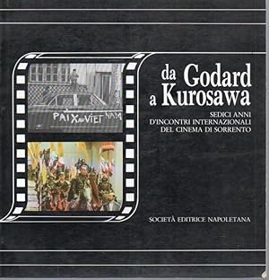 Da Godard a Kurosawa. Sedici anni d'incontri internazionale del cinema di sorrento