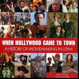 When Hollywood Came to Town: The History of Moviemaking in Utah