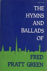 Seller image for The Hymns and Ballads of Fred Pratt Green for sale by Sutton Books