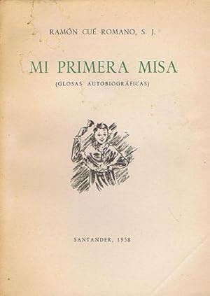 Image du vendeur pour MI PRIMERA MISA (Glosas autobiogrficas) mis en vente par Librera Races