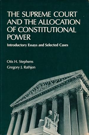 Imagen del vendedor de The Supreme Court and the Allocation of Constitutional Power Introductory Essays and Selected Cases a la venta por Good Books In The Woods