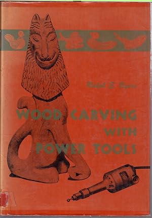 Seller image for Wood Carving With Power Tools for sale by Jonathan Grobe Books