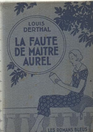 Bild des Verkufers fr La faute de maitre aurel zum Verkauf von librairie philippe arnaiz