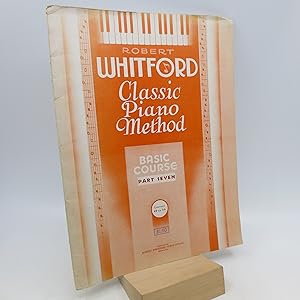 Robert Whitford Classic Piano Method Basic Course Part Seven: Lessons 49 to 56 (First Edition)