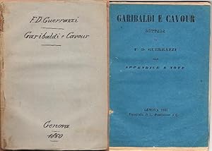 Garibaldi e Cavour lettera di F.D. Guerrazzi con appendice e note