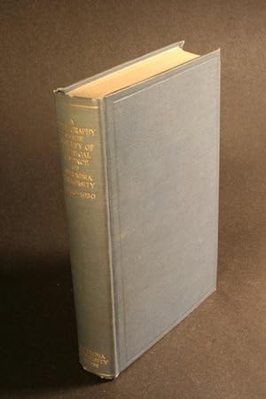 Bild des Verkufers fr A bibliography of the Faculty of political science of Columbia university, 1880-1930. zum Verkauf von Steven Wolfe Books