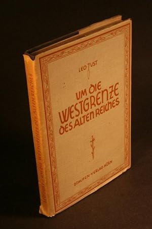 Seller image for Um die Westgrenze des alten Reiches. Vortrge und Aufstze. for sale by Steven Wolfe Books