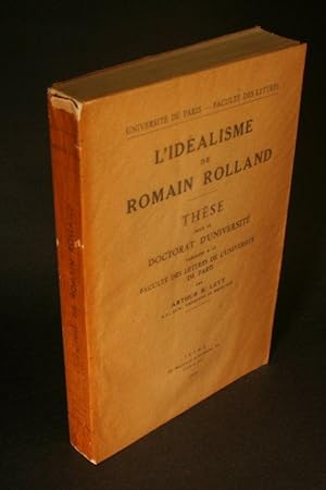 Bild des Verkufers fr L'idalisme de Romain Rolland. zum Verkauf von Steven Wolfe Books