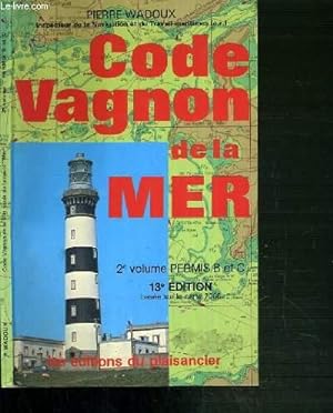 Seller image for CODE VAGNON DE LA MER - 2e VOLUME PERMIS B ET C - 13me EDITION for sale by Le-Livre
