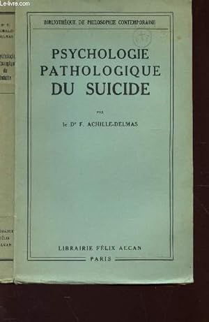 Bild des Verkufers fr PSYCHOLOGIE PATHOLOGIQUE DU SUICIDE / BIBLIOTHEQUE DE PHILOSOPHIE CONTEMPORAINE. zum Verkauf von Le-Livre