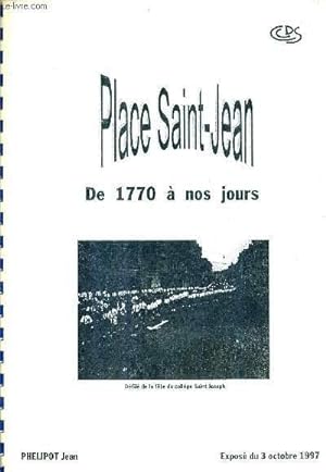 Image du vendeur pour PLACE SAINT JEAN DE 1770 A NOS JOURS - EXPOSE DU 3 OCTOBRE 1997. mis en vente par Le-Livre