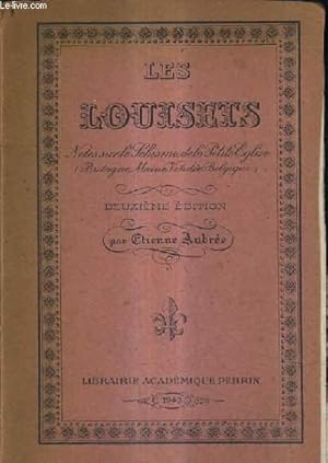 Imagen del vendedor de LES LOUISETS - NOTES SUR LE SCHISME DE LA PETITE EGLISE (BRETAGNE MAINE VENDEE BELGIQUE) - 2E EDITION. a la venta por Le-Livre