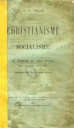 Bild des Verkufers fr CHRISTIANISME ET SOCIALISME, OU LE REMEDE AU MAL SOCIAL PAR LA CHARITE CHRETIENNE zum Verkauf von Le-Livre