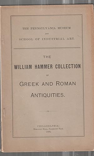 Bild des Verkufers fr The William Hammer Collection of Greek and Roman Antiquities. zum Verkauf von Alexanderplatz Books