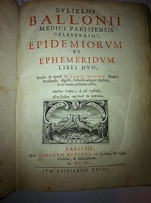 Medici Parisiensis Celeberrimi Tomus I, Epidemiorum et Ephemeridum Libri Duo.