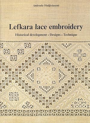 Seller image for Lefkara lace embroidery Historical development, Designs, Technique for sale by Paderbuch e.Kfm. Inh. Ralf R. Eichmann