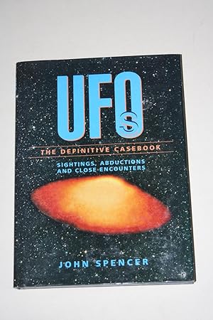 UFOs The Definitive Casebook - Sightings, Abductions And Close Encounters