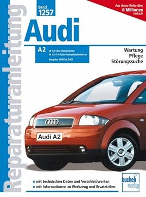 Imagen del vendedor de Audi A 2 Baujahre 1998 bis 2002 : 1.4-Liter-Benzinmotor/1.2-/1.4-Liter-Turbodieselmotor a la venta por AHA-BUCH GmbH