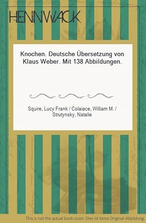 Seller image for Knochen. Deutsche bersetzung von Klaus Weber. Mit 138 Abbildungen. for sale by HENNWACK - Berlins grtes Antiquariat