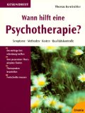 Bild des Verkufers fr Wann hilft eine Psychotherapie? : Symptome, Methoden, Kosten, Qualittskontrolle. Gesundheit zum Verkauf von Antiquariat  Udo Schwrer