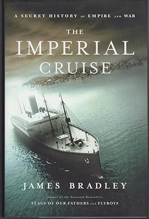 Bild des Verkufers fr THE IMPERIAL CRUISE: A Secret History of Empire and War. zum Verkauf von Bookfever, IOBA  (Volk & Iiams)