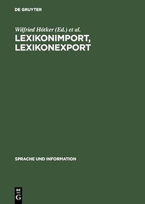 Seller image for Lexikonimport, Lexikonexport : Studien zur Wiederverwertung lexikalischer Informationen for sale by AHA-BUCH GmbH