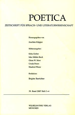 Image du vendeur pour POETICA. Zeitschrift fr Sprach- und Literaturwissenschaft. 39. Band 2007. Heft 3-4. mis en vente par Fundus-Online GbR Borkert Schwarz Zerfa