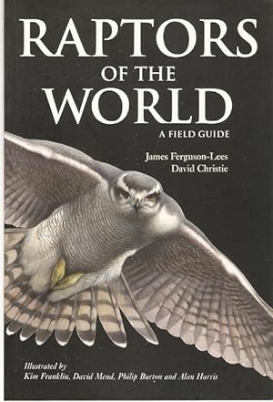 Imagen del vendedor de Raptors of the World : A Field Guide. a la venta por City Basement Books